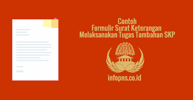 [CONTOH BERKAS] Formulir Surat Keterangan Melaksanakan Tugas Tambahan SKP