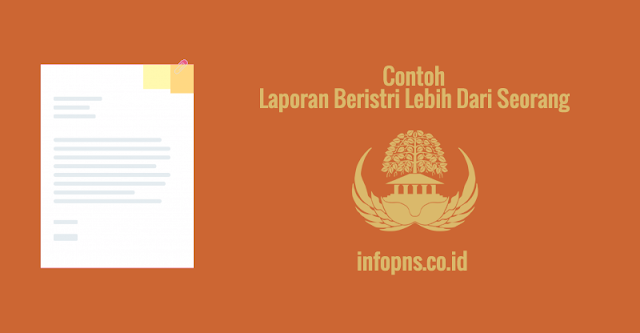 [SAMPEL] Laporan Beristri Lebih Dari Seorang