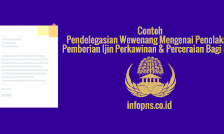 [SAMPEL] Surat Pendelegasian Wewenang Mengenai Penolakan Pemberian Ijin Perkawinan dan Perceraian Bagi PNS