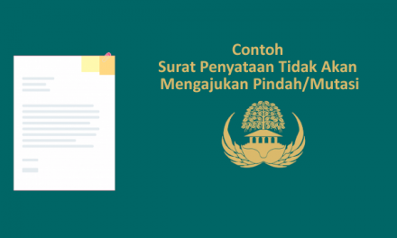 [CONTOH DOKUMEN] Surat Penyataan Tidak Akan Mengajukan Pindah atau Mutasi (Syarat Seleksi CPNS)