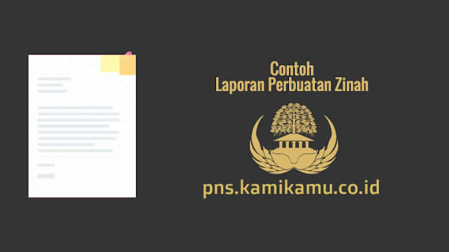 [CONTOH BERKAS] Laporan Perbuatan Zina