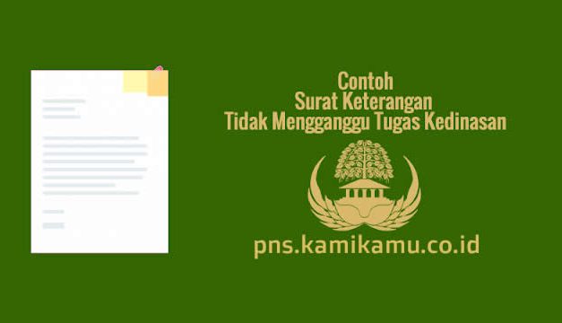 [SAMPEL] Surat Keterangan Tidak Mengganggu Tugas Kedinasan
