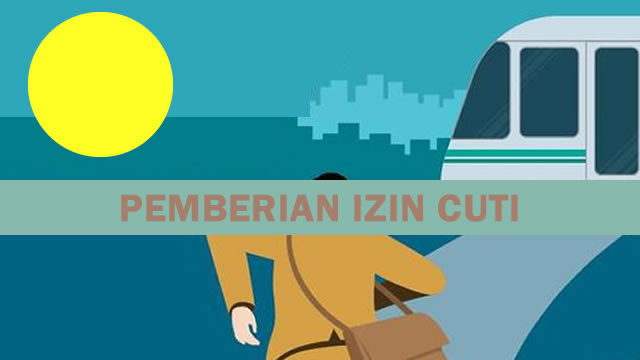 PEMBERIAN IZIN CUTI
