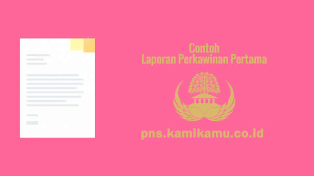 [CONTOH BERKAS] Laporan Perkawinan Pertama